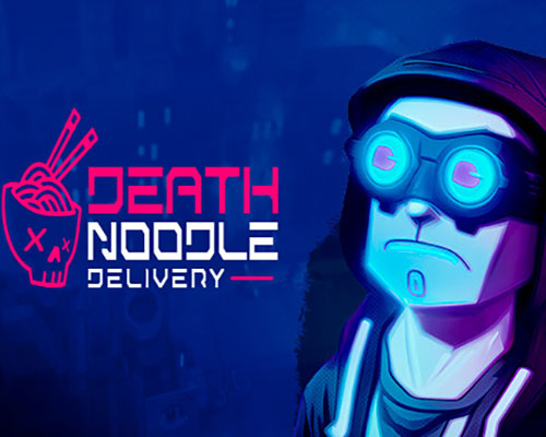 Death Noodle Delivery Free Download Death Noodle Delivery Free Download