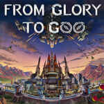 From Glory To Goo Free Download (Build 20552459)