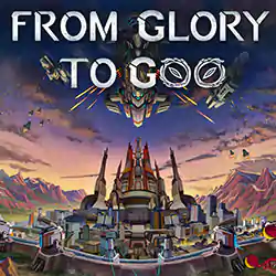 From Glory To Goo Free Download (Build 18153659)