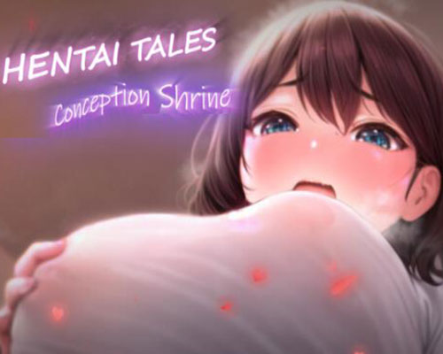 Hentai Tales: Conception Shrine Free Download Hentai Tales: Conception Shrine Free Download