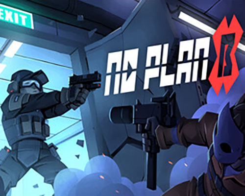 No plan b pc free download (build 20692594) - 1