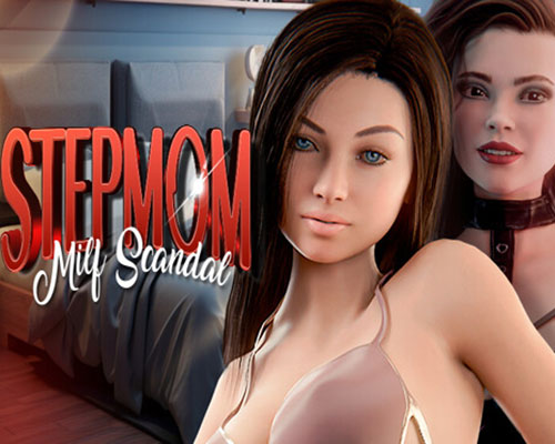 STEPMOM: Milf Scandal đź’– Free Download STEPMOM: Milf Scandal đź’– Free Download