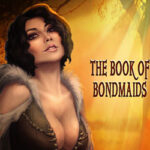 The Book of Bondmaids Free Download (v2.03 Uncensored) The Book of Bondmaids Free Download (v2.03 Uncensored)