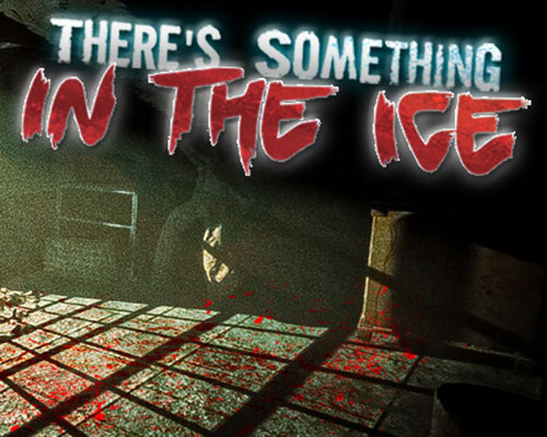 There's Something In The Ice Free Download