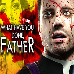 What have you done Father? Free Download