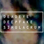 Deadeye Deepfake Simulacrum Free (Build 20036644) Deadeye Deepfake Simulacrum Free (Build 20036644)