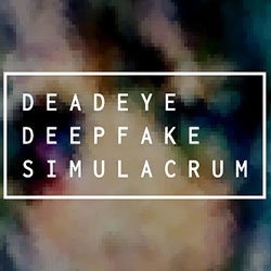 Deadeye Deepfake Simulacrum Free Download (B17818681)