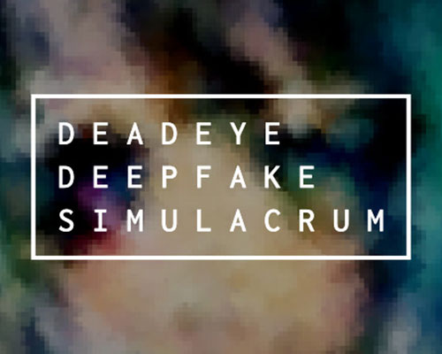 Deadeye deepfake simulacrum free (build 20036644) Deadeye deepfake simulacrum free (build 20036644)