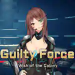 Guilty Force: Wish of the Colony Free Download (GOG)