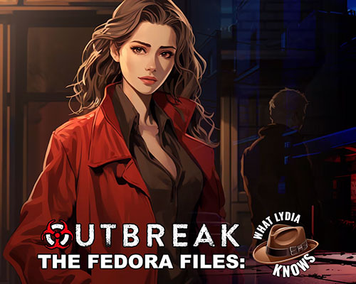 Outbreak The Fedora Files: What Lydia Knows Download Outbreak The Fedora Files: What Lydia Knows Download