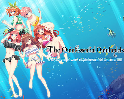 The Quintessential Quintuplets Memories of a Quintessential Summer