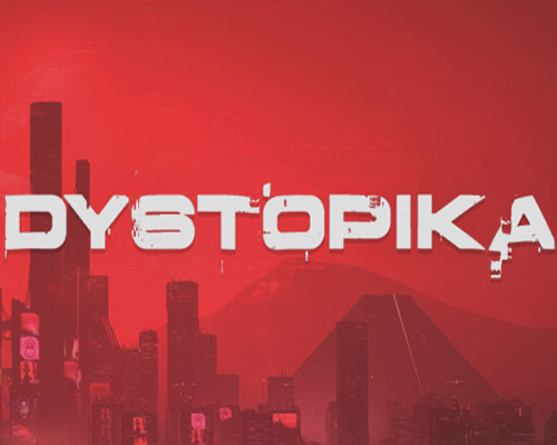 Dystopika pc free download (v1.6.5) - 1