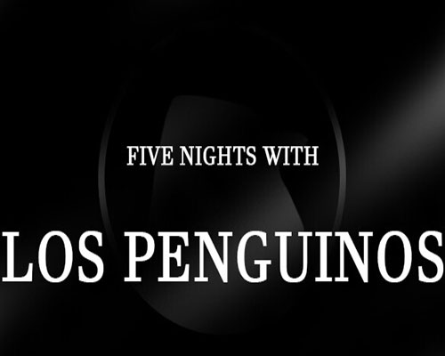 Five Nights With Los Penguinos Free Download Five Nights With Los Penguinos Free Download