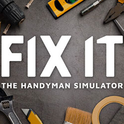 Fix it – The Handyman Simulator Free Download