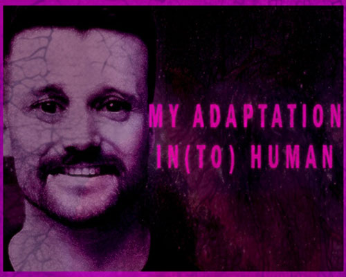 MY ADAPTATION IN(TO) HUMAN Free (Build 14347811) MY ADAPTATION IN(TO) HUMAN Free (Build 14347811)