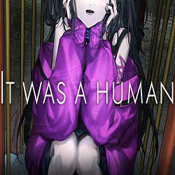 It was a human. PC Free Download