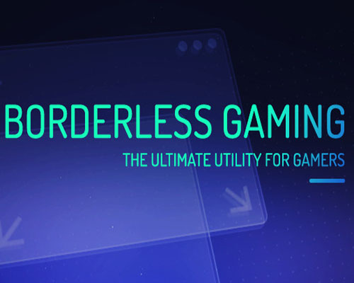 Borderless gaming pc free download (v1.0.12) - 1