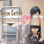 Tokyo Coffee: Grinding in the Pandemic Free Download Tokyo Coffee: Grinding in the Pandemic Free Download