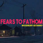 Fears to Fathom – Woodbury Getaway Free Download (v1.14)