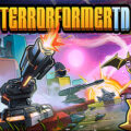 Terrorformer td pc free download