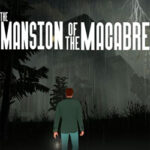 The Mansion of The Marcabre Free Download (v1.1.0) The Mansion of The Marcabre Free Download (v1.1.0)