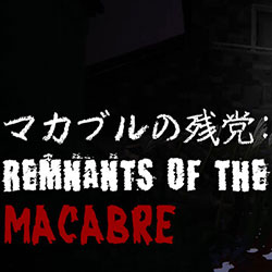 マカブルの残党: Remnants of the Macabre Free Download