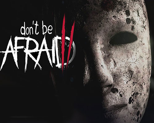 Don't Be Afraid 2 PC Free Download (v1.0.1)