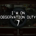 I'm on observation duty 7 pc free download