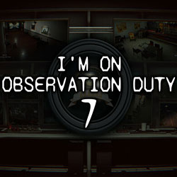 I’m on Observation Duty 7 PC Free Download
