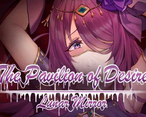 Lunar Mirror:The Pavilion of Desire Download (Build 11069048) Lunar Mirror:The Pavilion of Desire Download (Build 11069048)