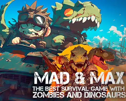 MAD & MAX: The Best Survival game with Zombies and Dinosaurs Free