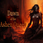 Dawn of the Ashen Queen Free Download (v1.7)