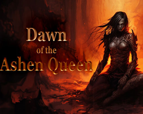 Dawn of the ashen queen free download (v1.7)