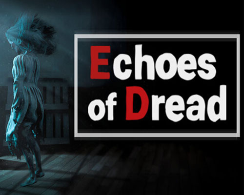 Echoes of Dread PC Free Download Echoes of Dread PC Free Download