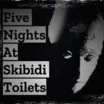 Five Nights At Skibidi Toilets PC Free Download Five Nights At Skibidi Toilets PC Free Download