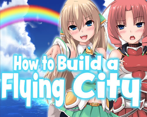 How to Build a Flying City PC Free Download (UNRATED) How to Build a Flying City PC Free Download (UNRATED)