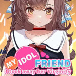 I took away my idol friend’s virginity PC Free Download I took away my idol friend’s virginity PC Free Download