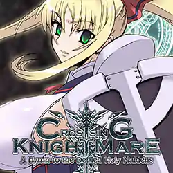 CrossinG KnighTMarE – A Hymn to the Defiled Holy Maidens (v1.2.1)