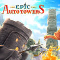 Epic auto towers pc free download (build 20286583)