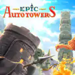 Epic Auto Towers PC Free Download (Build 20286583) Epic Auto Towers PC Free Download (Build 20286583)