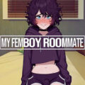 My femboy roommate pc free download (uncensored)