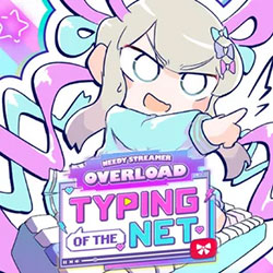 NEEDY STREAMER OVERLOAD: Typing of The Net Free (B17118923)