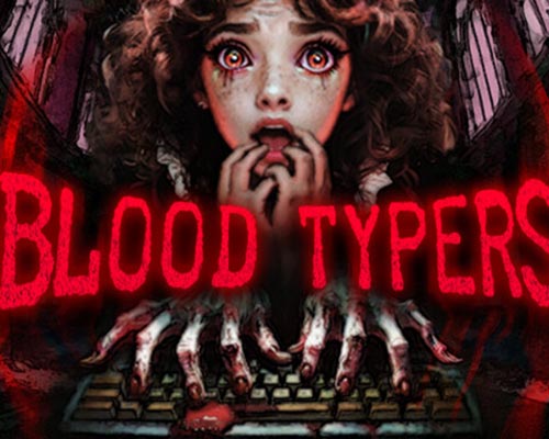 Blood Typers PC (Build 23033097) Blood Typers PC (Build 23033097)