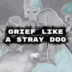 Grief like a stray dog PC Free Download (Tenoke)