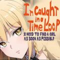 I'm caught in a time loop: i need to find a girl as soon as possible