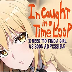 I'm caught in a time loop: i need to find a girl as soon as possible