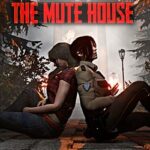 THE MUTE HOUSE PC Free Download (Build 19347543)