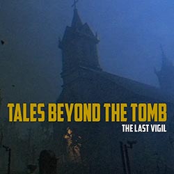 Tales Beyond The Tomb – The Last Vigil Free Download