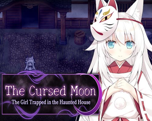 The Cursed Moon The Girl Trapped in the Haunted House (Tenoke) The Cursed Moon The Girl Trapped in the Haunted House (Tenoke)
