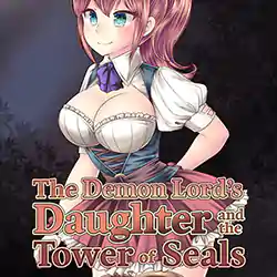 The Demon Lord’s Daughter and the Tower of Seals (v1.01)